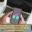 Intervista al CEO di FreeForumZone: i problemi dei social e perché i forum potrebbero essere il futuro della comunicazione online